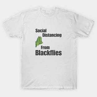 Social Distancing from Maine Blackflies T-Shirt